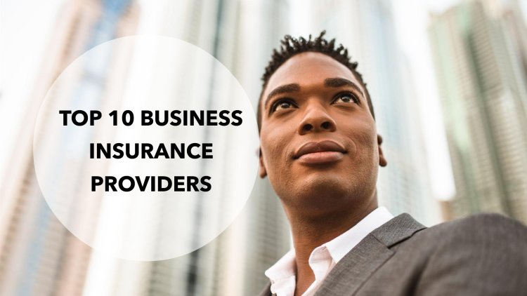 Top 10 Business Insurance Providers in Boston