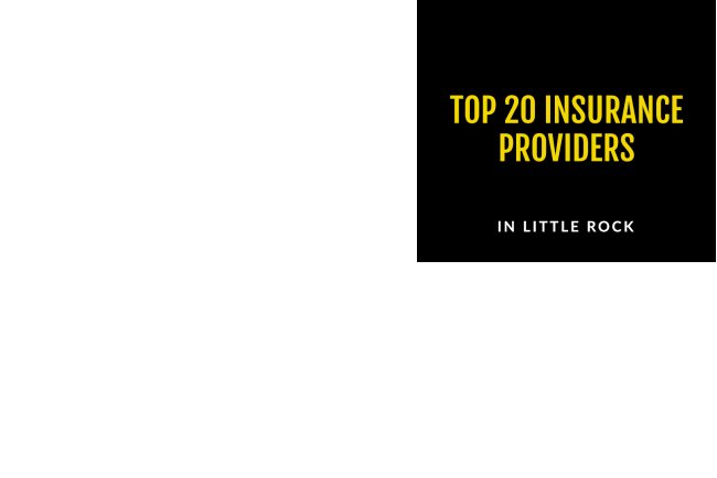 Top 20 Insurance Providers in Little Rock