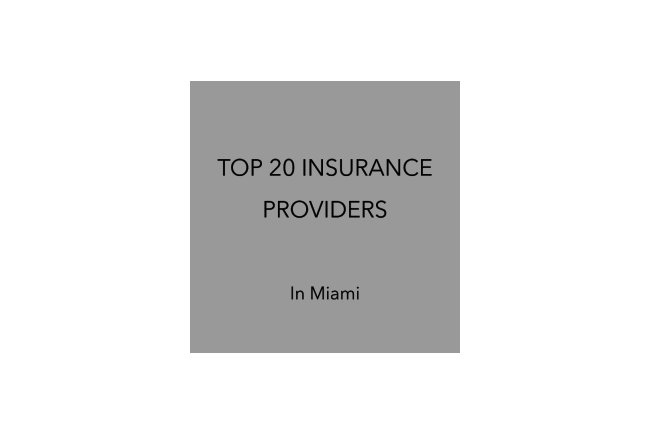 Top 20 Insurance Providers In Miami