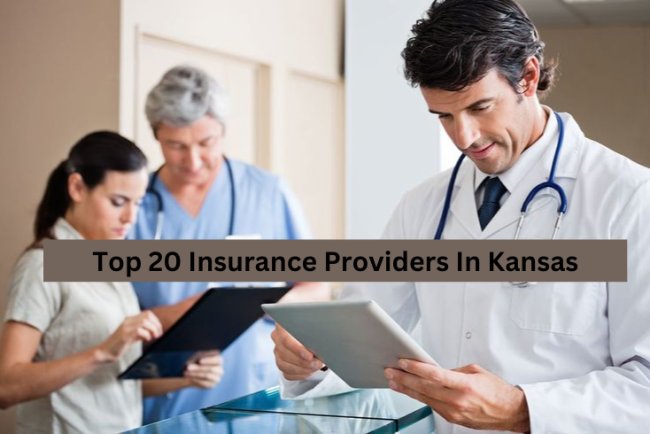 Top 20 Insurance Providers In Kansas