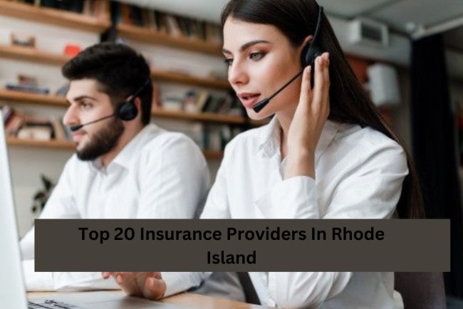 Top 20 Insurance Providers In Rhode Island